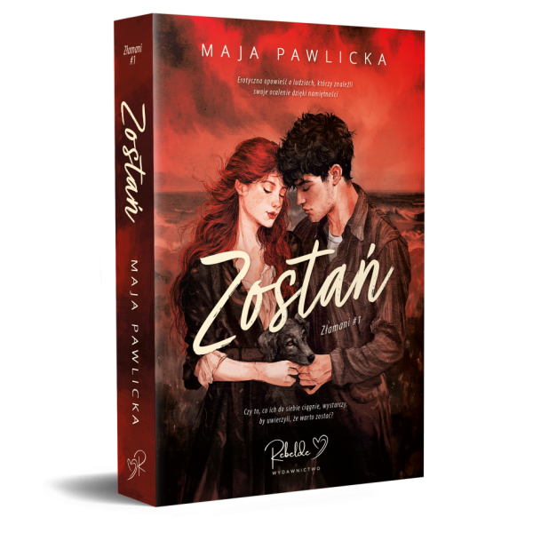 Maja Pawlicka - Zostań. Złamani. Tom 1 z autografem