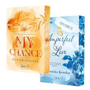 Pakiet książek Moniki Kondas: Imperfect Love & My Chance