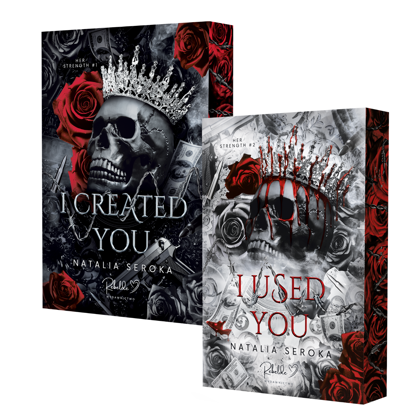 Dylogia Natalii Seroka. Her Strength: I Created You & I Used You