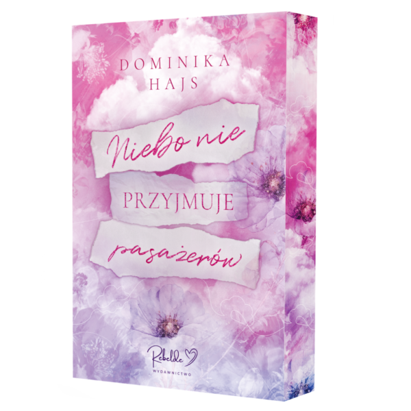 Dominika Hajs - Niebo nie przyjmuje pasażerów. Barwione brzegi
