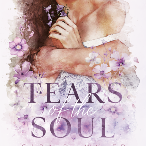 Cara D. Wyler - Tears of the Soul. Ebook